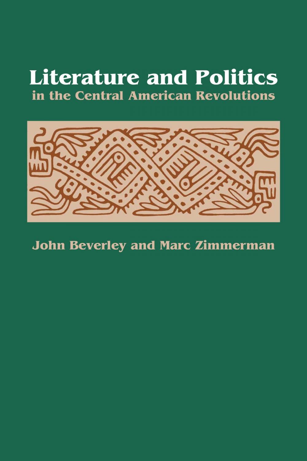 Big bigCover of Literature and Politics in the Central American Revolutions