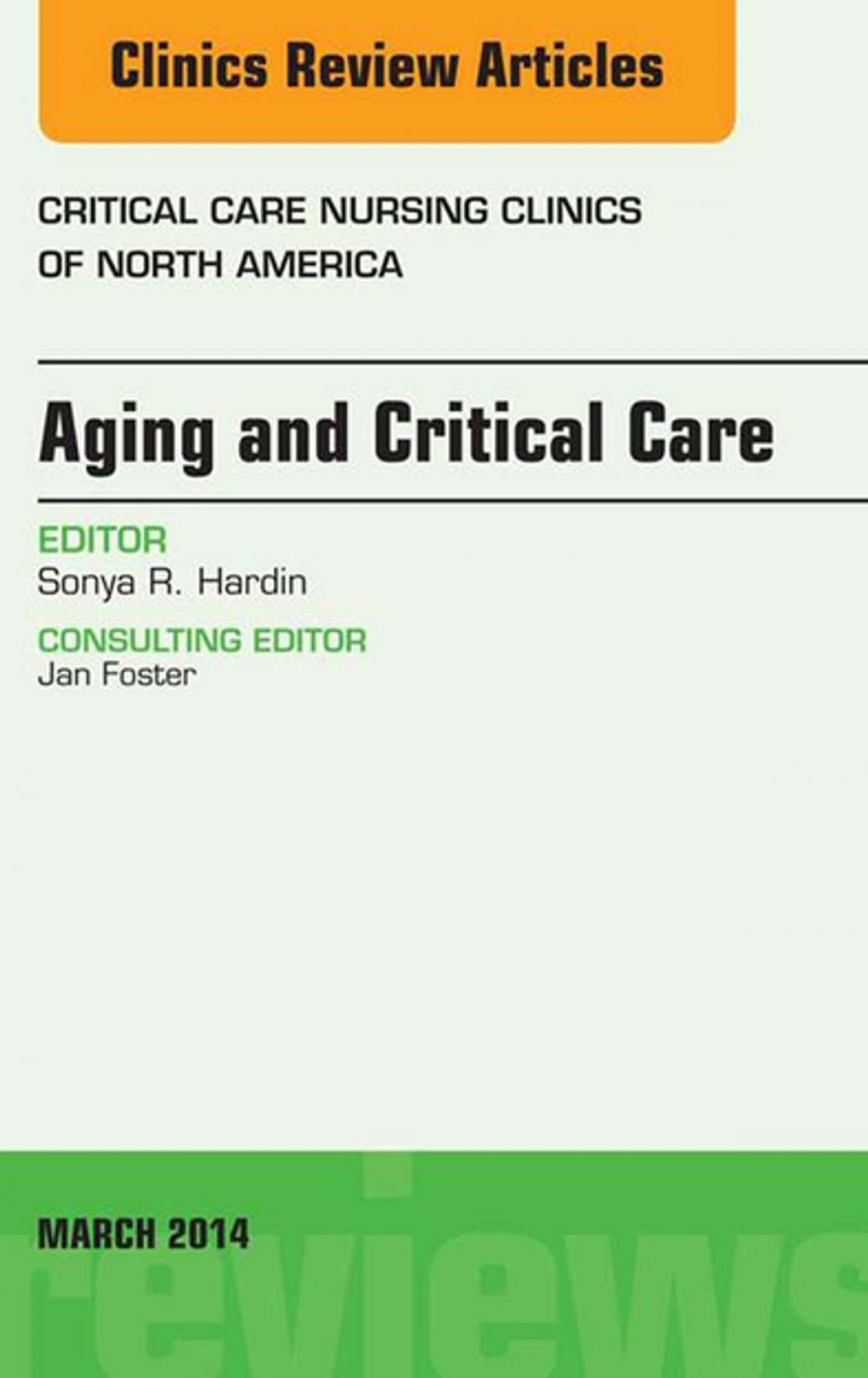 Big bigCover of Aging and Critical Care, An Issue of Critical Care Nursing Clinics, E-Book