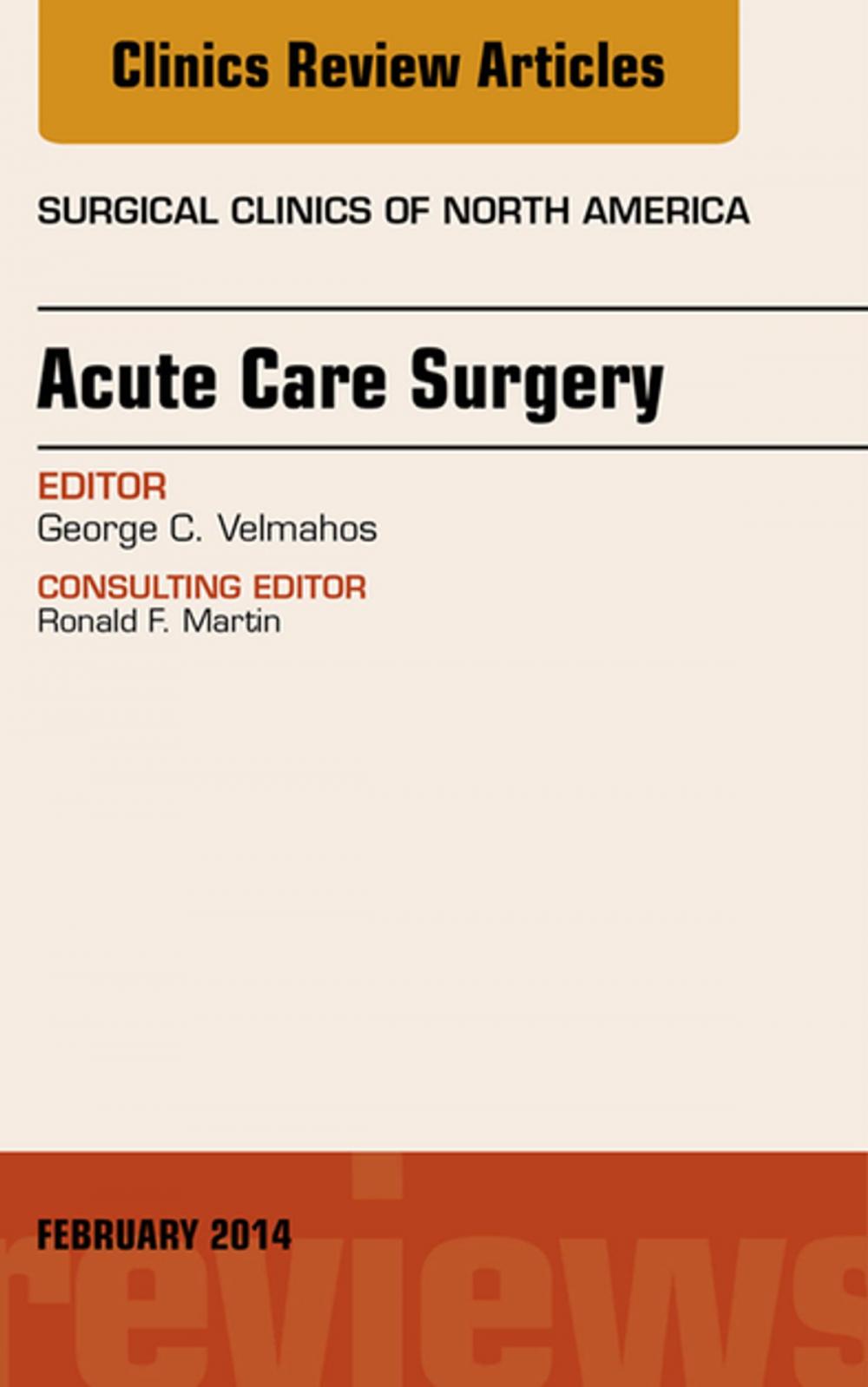 Big bigCover of Acute Care Surgery, An Issue of Surgical Clinics, E-Book