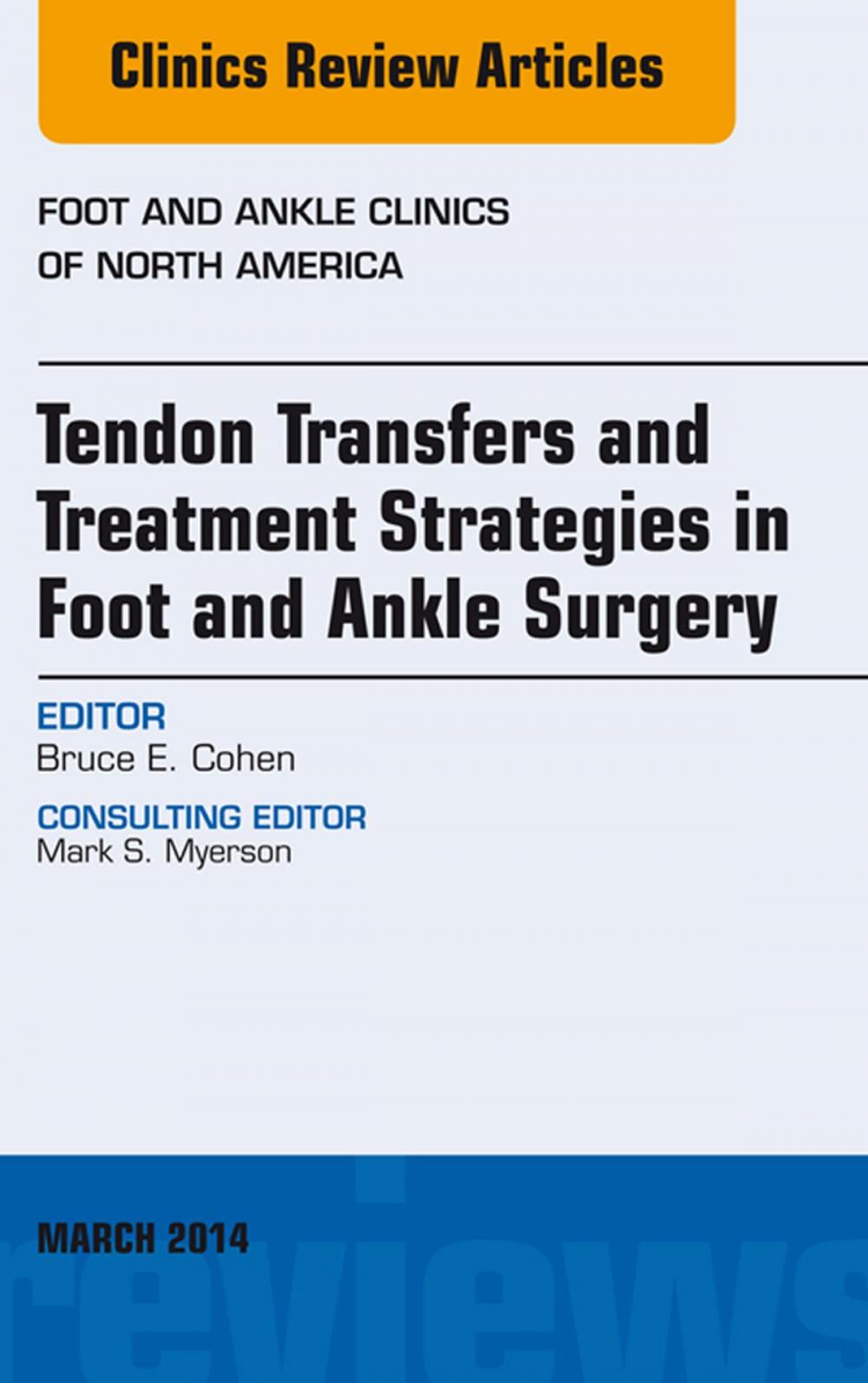 Big bigCover of Tendon Transfers and Treatment Strategies in Foot and Ankle Surgery, An Issue of Foot and Ankle Clinics of North America, E-Book