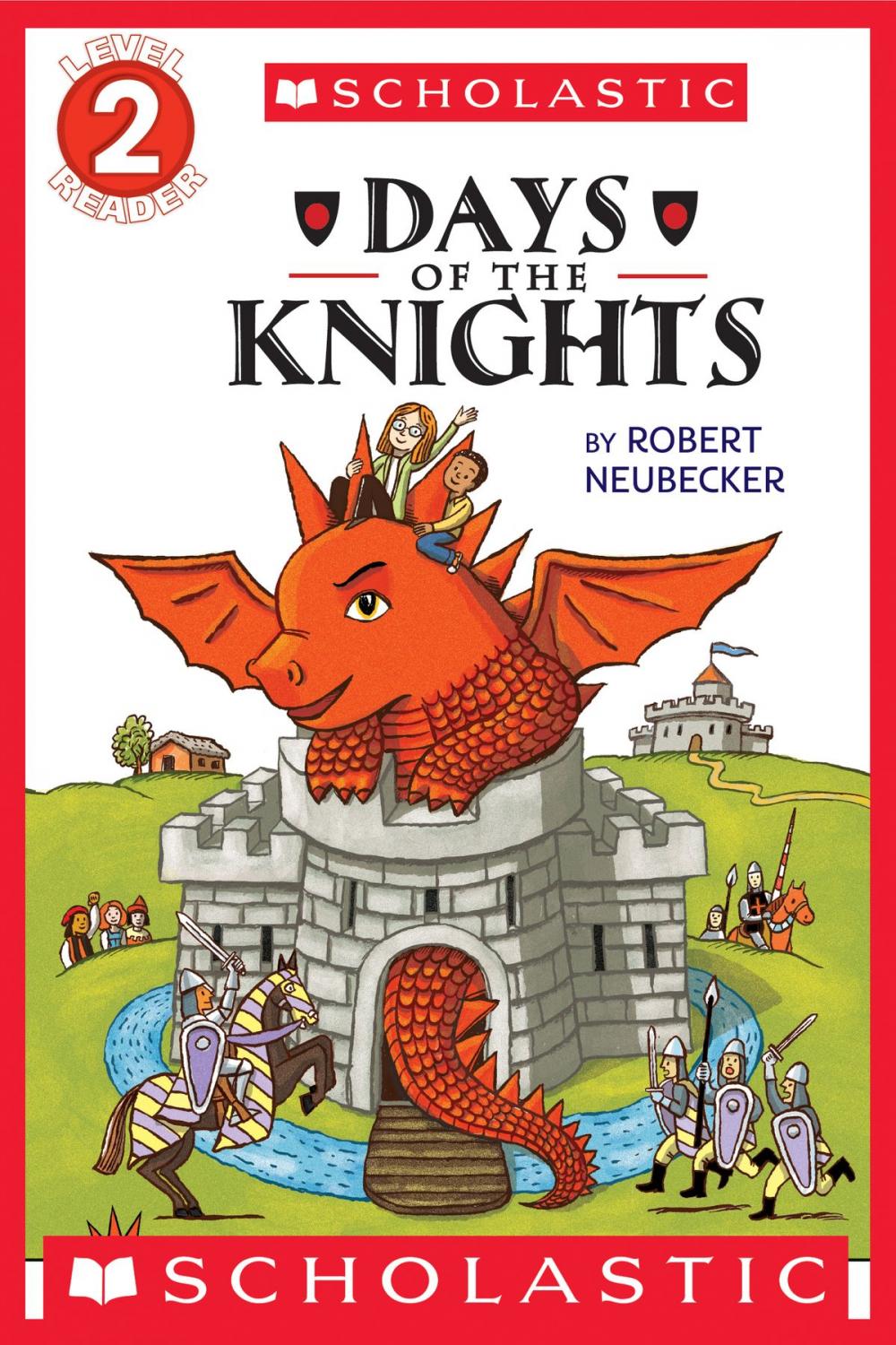 Big bigCover of Scholastic Reader Level 2: Tales of the Time Dragon #1: Days of the Knights