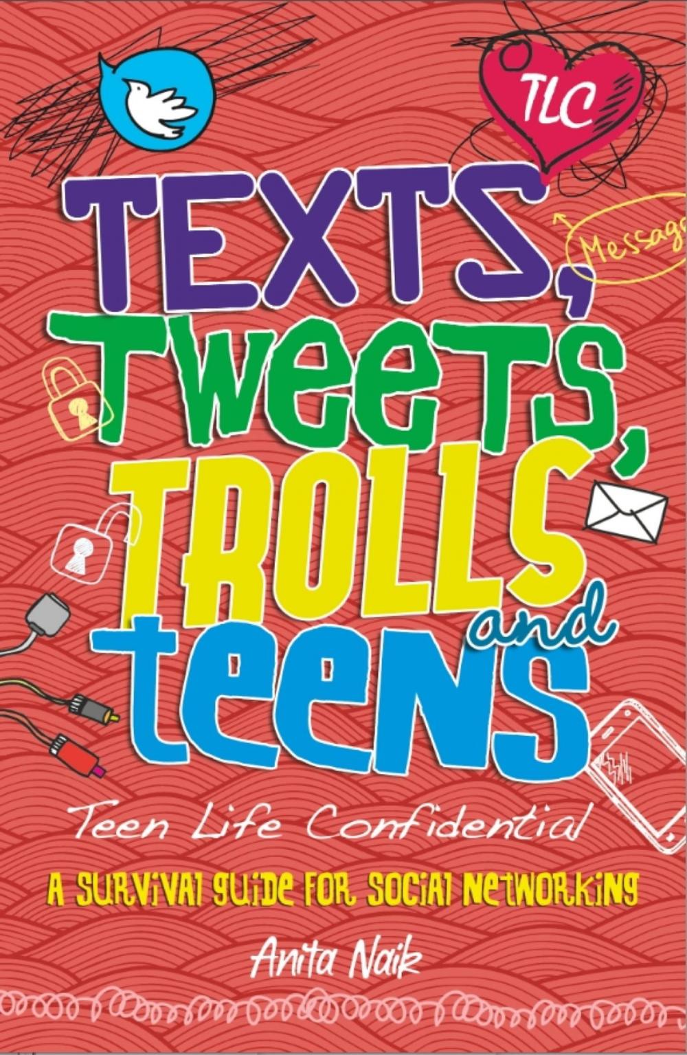 Big bigCover of Teen Life Confidential: Texts, Tweets, Trolls and Teens