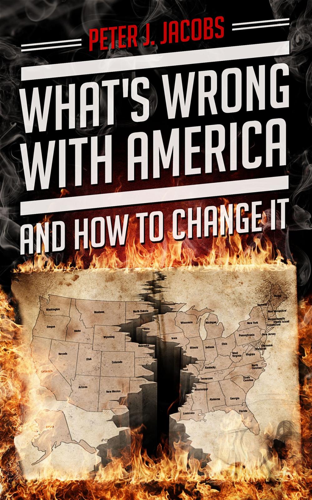 Big bigCover of What's Wrong With America And How To Change It