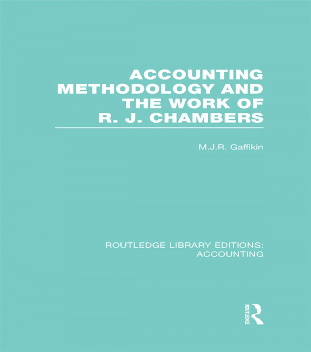Big bigCover of Accounting Methodology and the Work of R. J. Chambers (RLE Accounting)