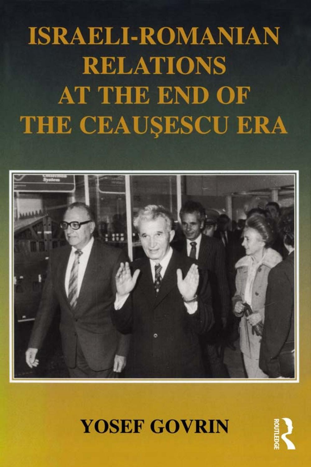 Big bigCover of Israeli-Romanian Relations at the End of the Ceausescu Era