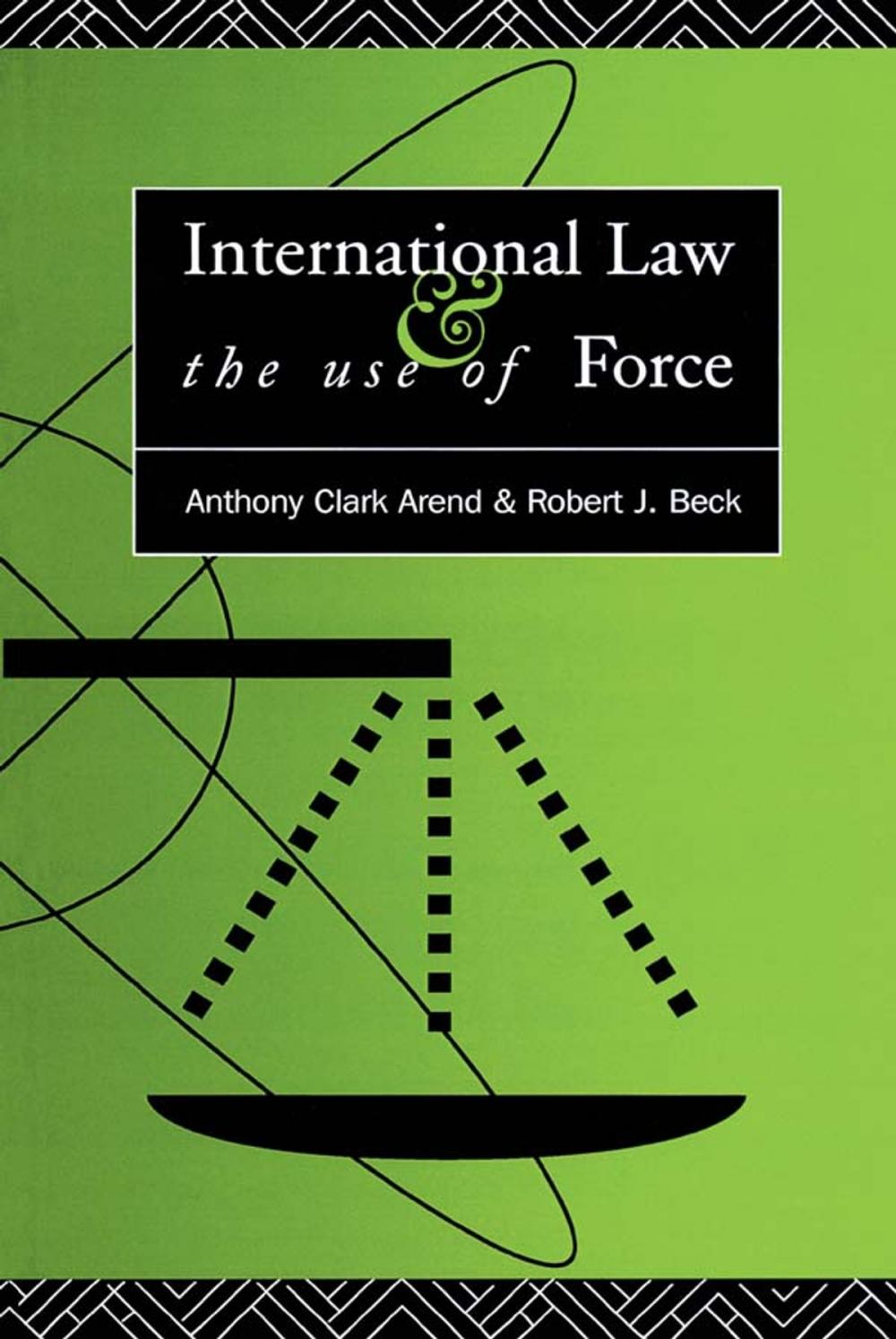 Big bigCover of International Law and the Use of Force