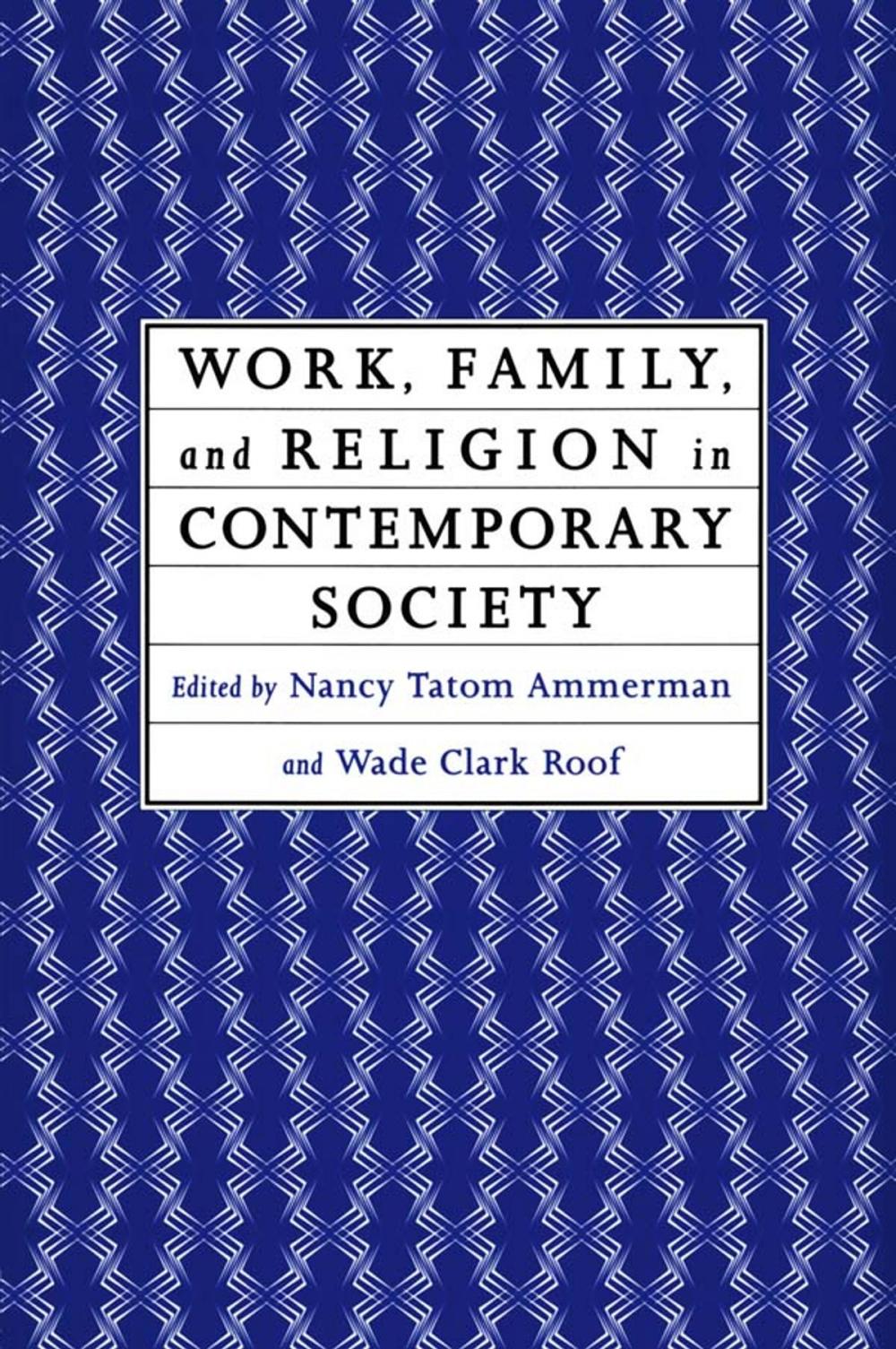 Big bigCover of Work, Family and Religion in Contemporary Society