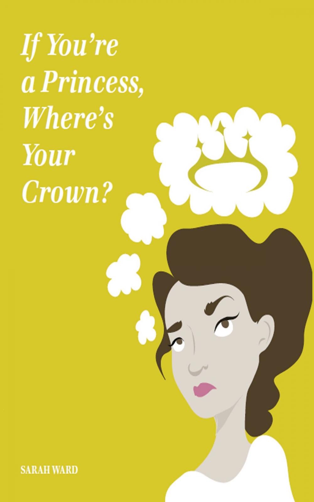 Big bigCover of If You're a Princess, Where's Your Crown?