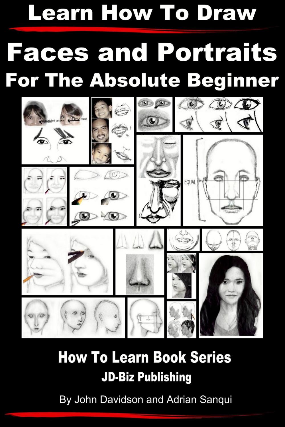 Big bigCover of Learn How to Draw Faces and Portraits For the Absolute Beginner
