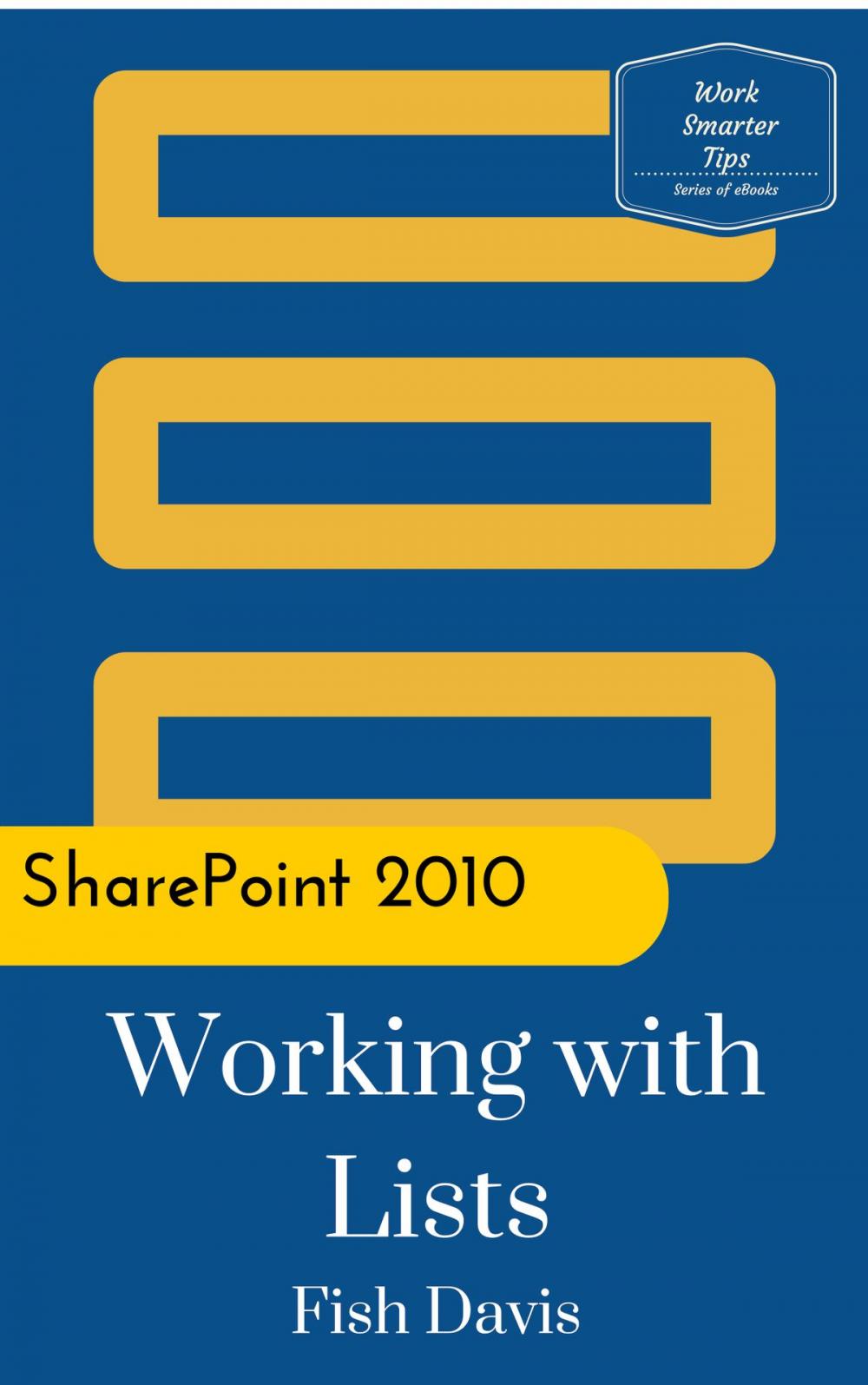 Big bigCover of Microsoft SharePoint 2010 Working with Lists