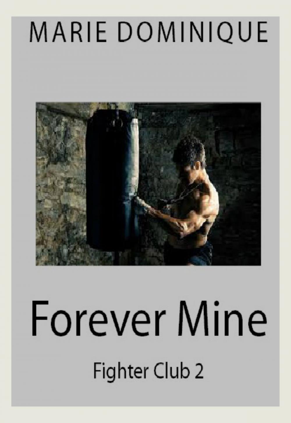 Big bigCover of Forever Mine (Fighter Club 2)
