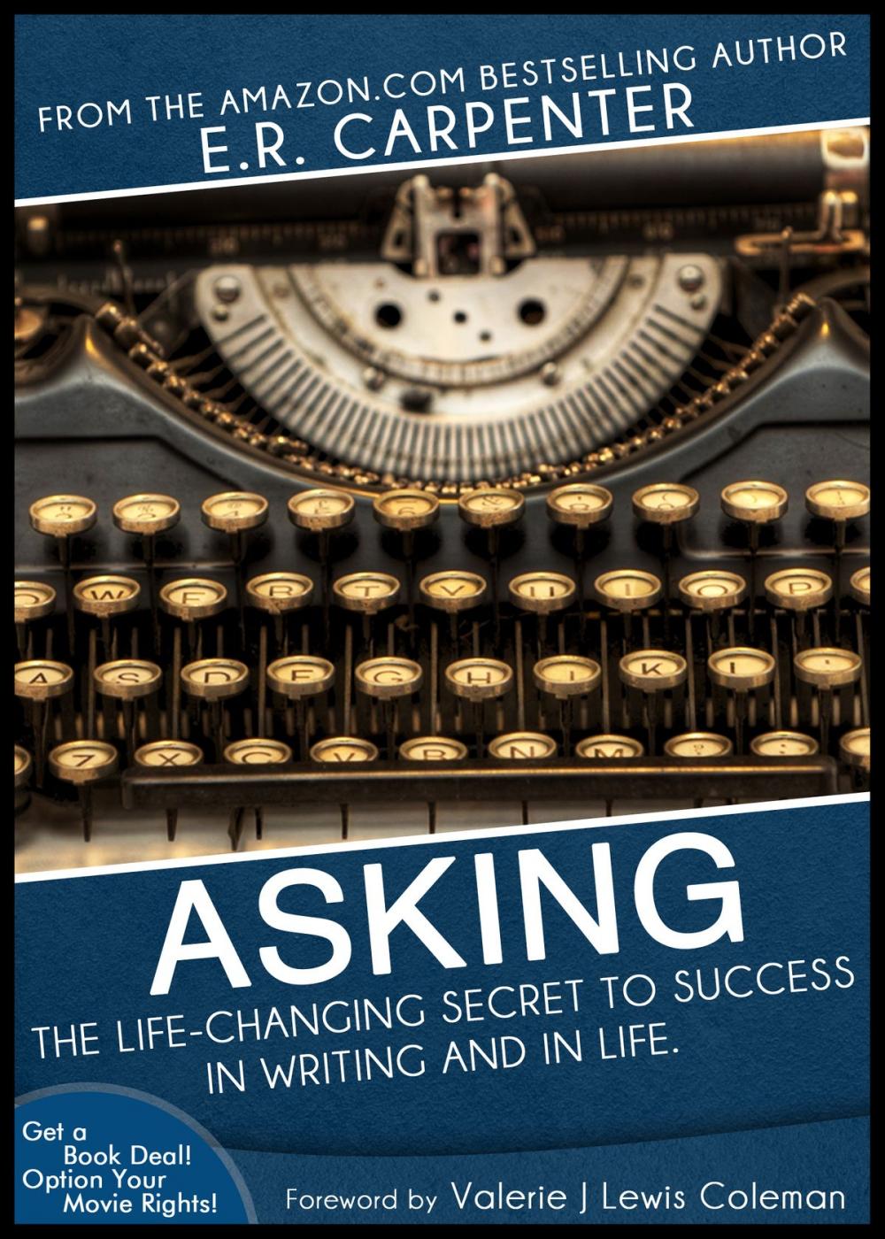 Big bigCover of Asking: The Life-Changing Secret to Success in Writing and In Life