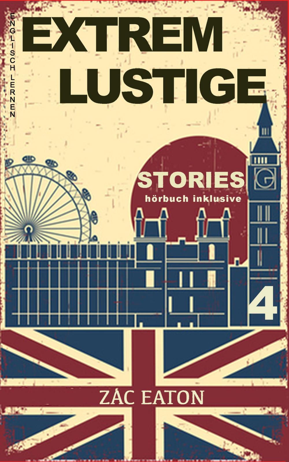 Big bigCover of Englisch Lernen- Extrem Lustige Stories (4) Hörbuch Inklusive