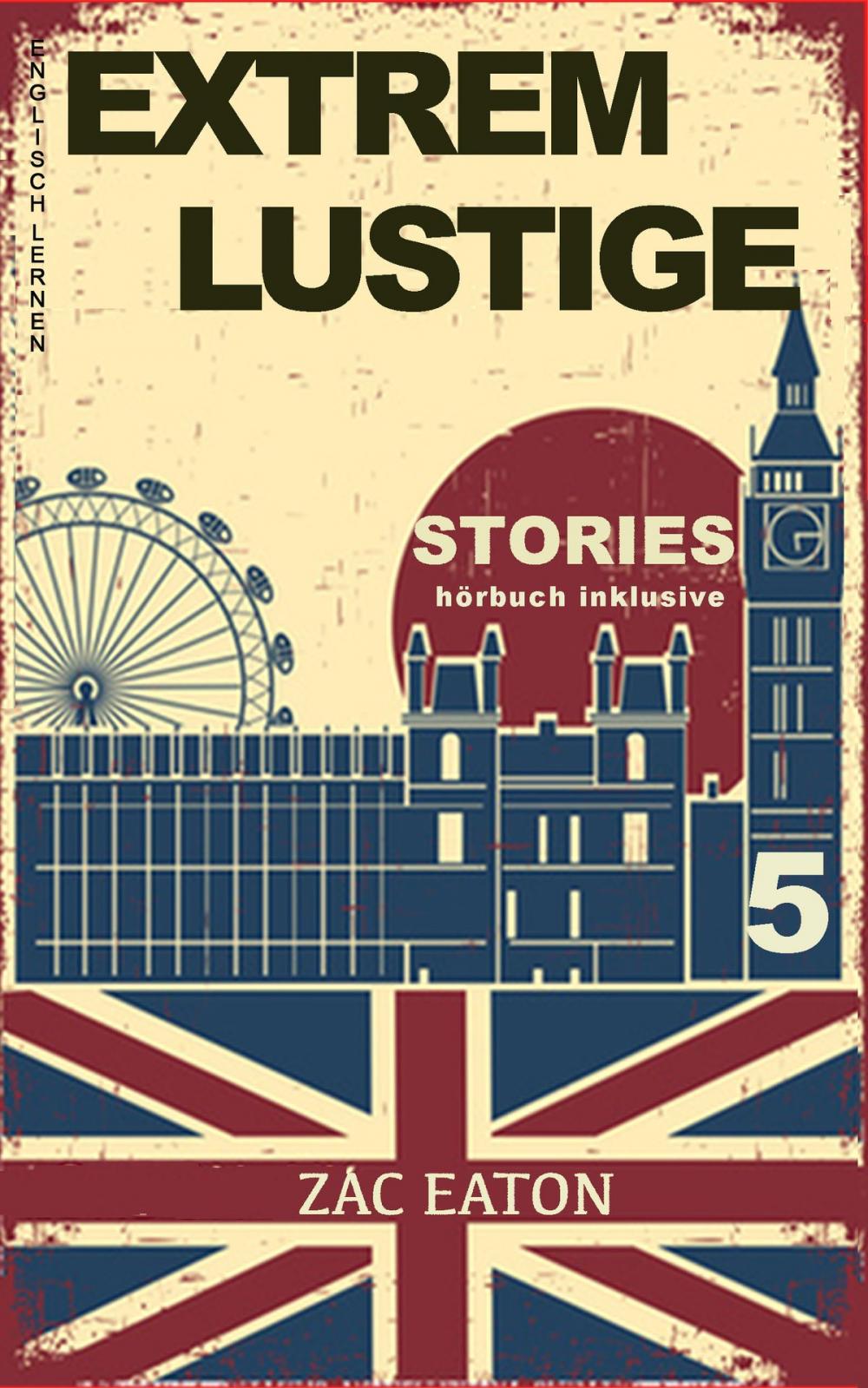 Big bigCover of Englisch Lernen- Extrem Lustige Stories (5) Hörbuch Inklusive