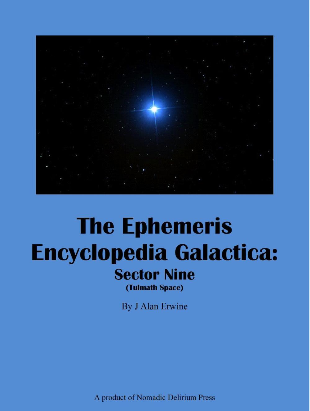 Big bigCover of The Ephemeris Encyclopedia Galactica: Sector 9 (Tulmath Space)