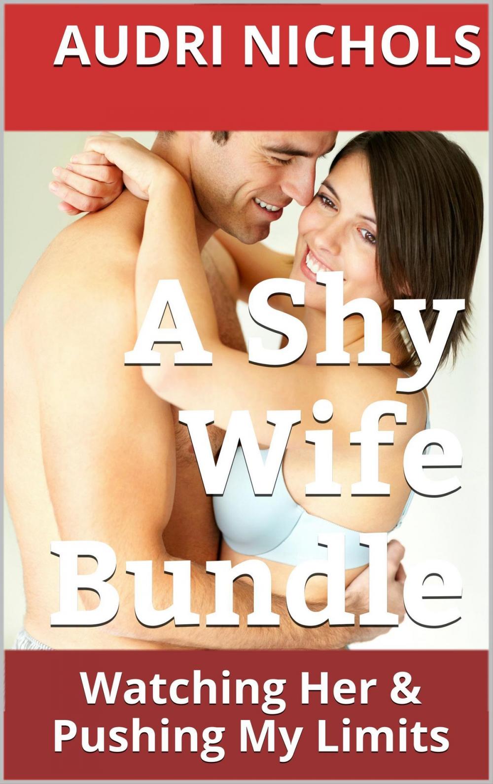 Big bigCover of A Shy Wife Bundle