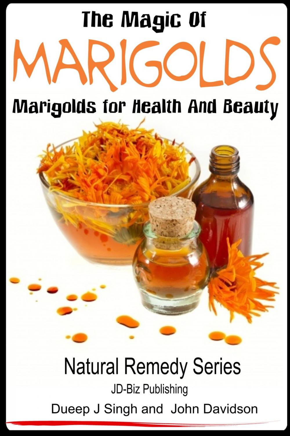 Big bigCover of The Magic of Marigolds: Marigolds for Health and Beauty