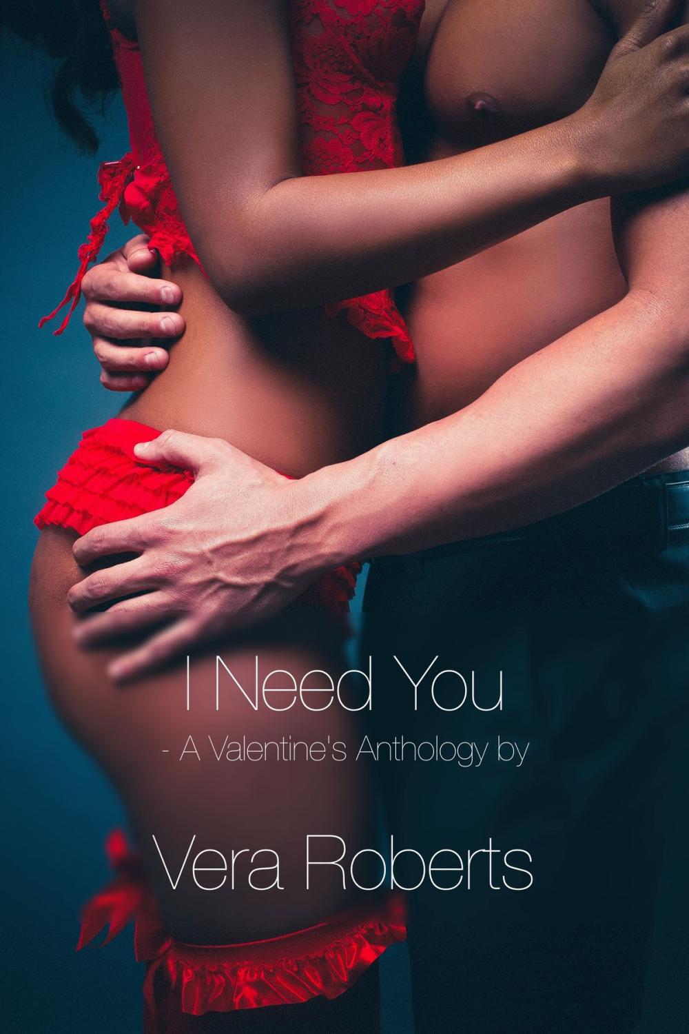 Big bigCover of I Need You: A Valentine's Anthology