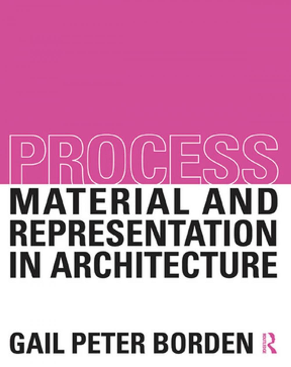 Big bigCover of Process: Material and Representation in Architecture