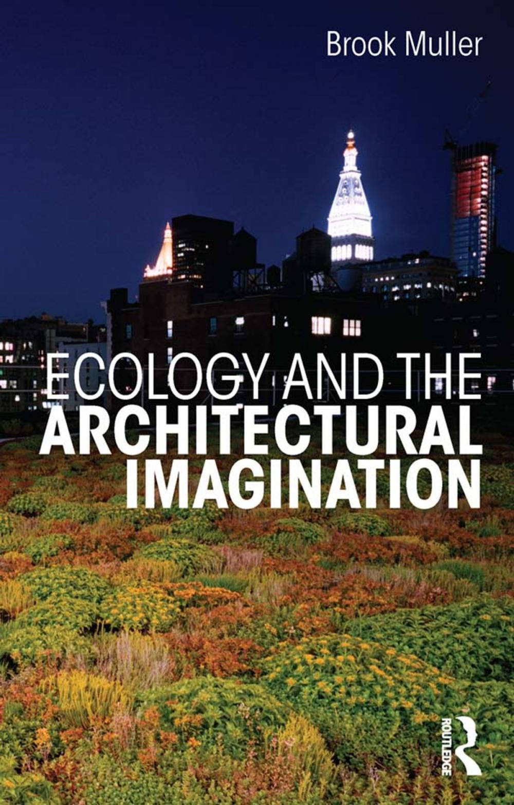 Big bigCover of Ecology and the Architectural Imagination