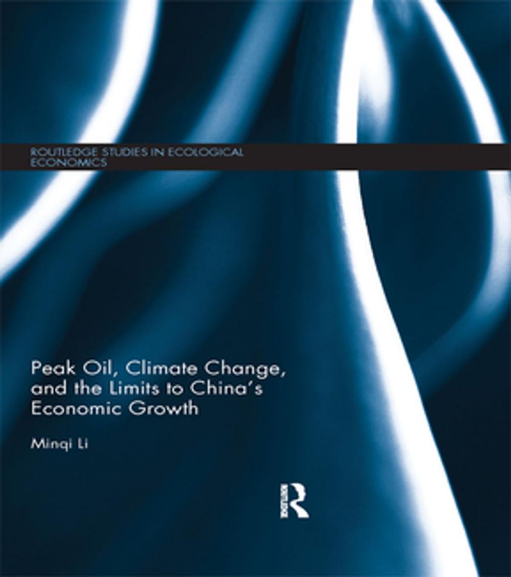 Big bigCover of Peak Oil, Climate Change, and the Limits to China's Economic Growth
