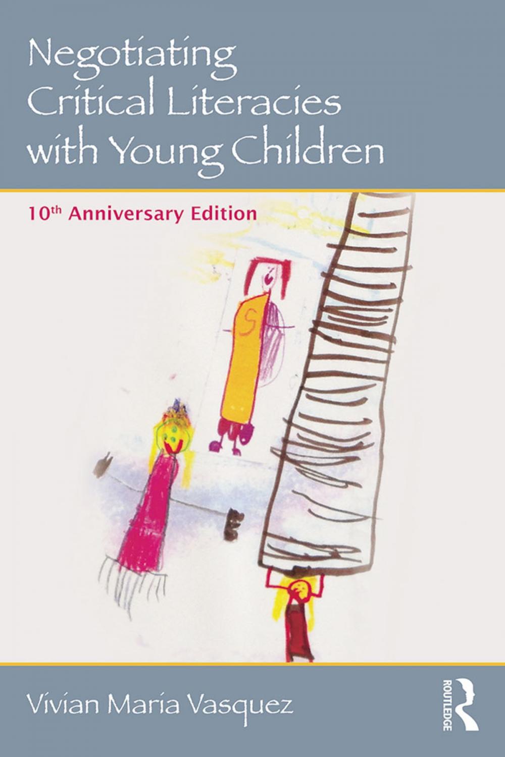 Big bigCover of Negotiating Critical Literacies with Young Children