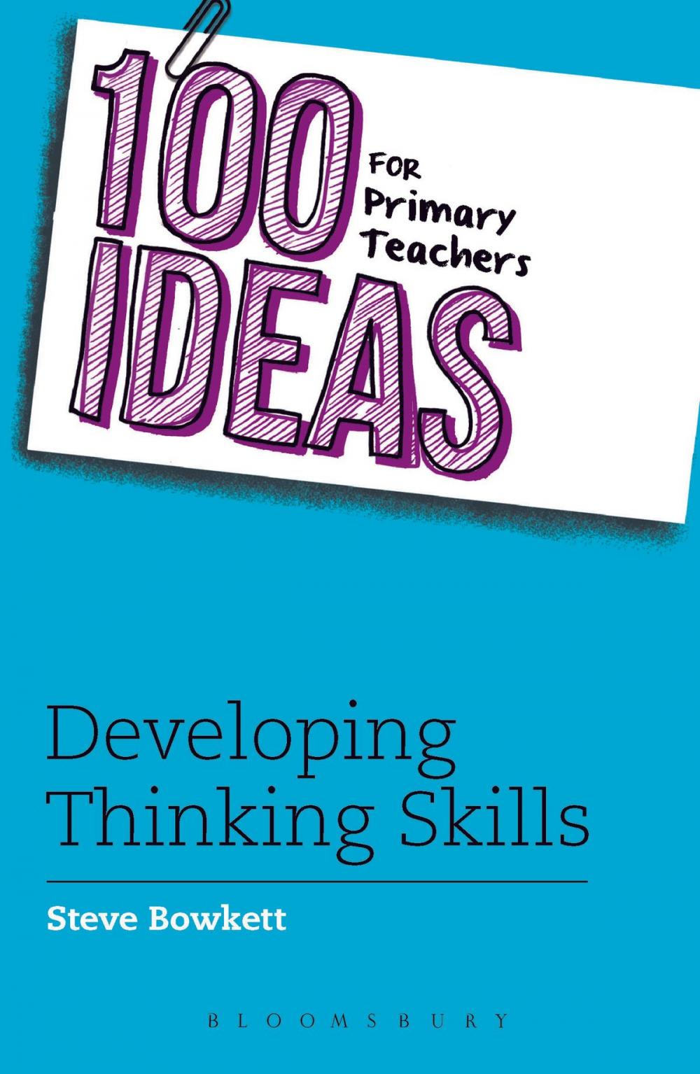 Big bigCover of 100 Ideas for Primary Teachers: Developing Thinking Skills