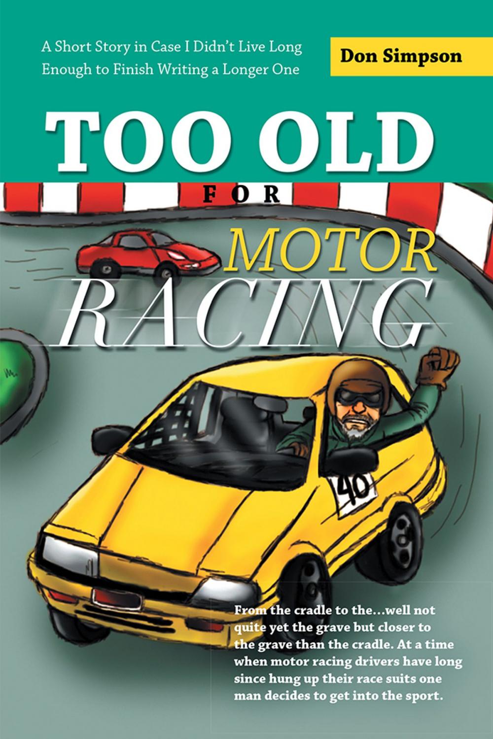 Big bigCover of Too Old for Motor Racing