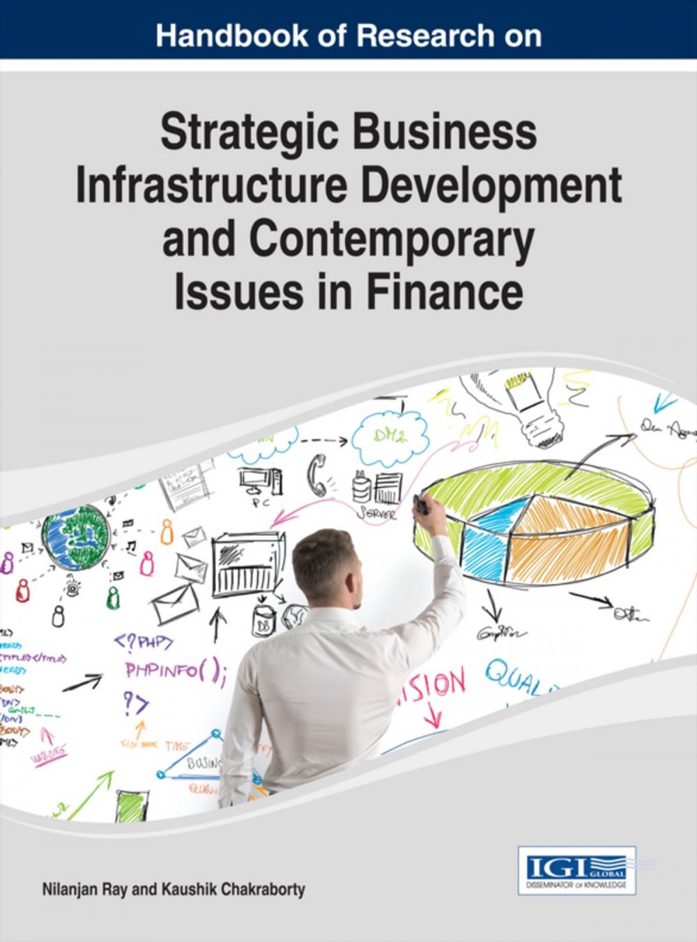Big bigCover of Handbook of Research on Strategic Business Infrastructure Development and Contemporary Issues in Finance