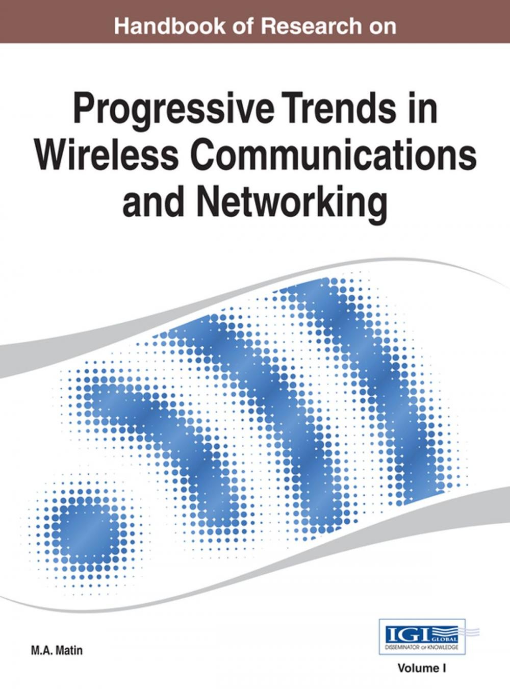 Big bigCover of Handbook of Research on Progressive Trends in Wireless Communications and Networking