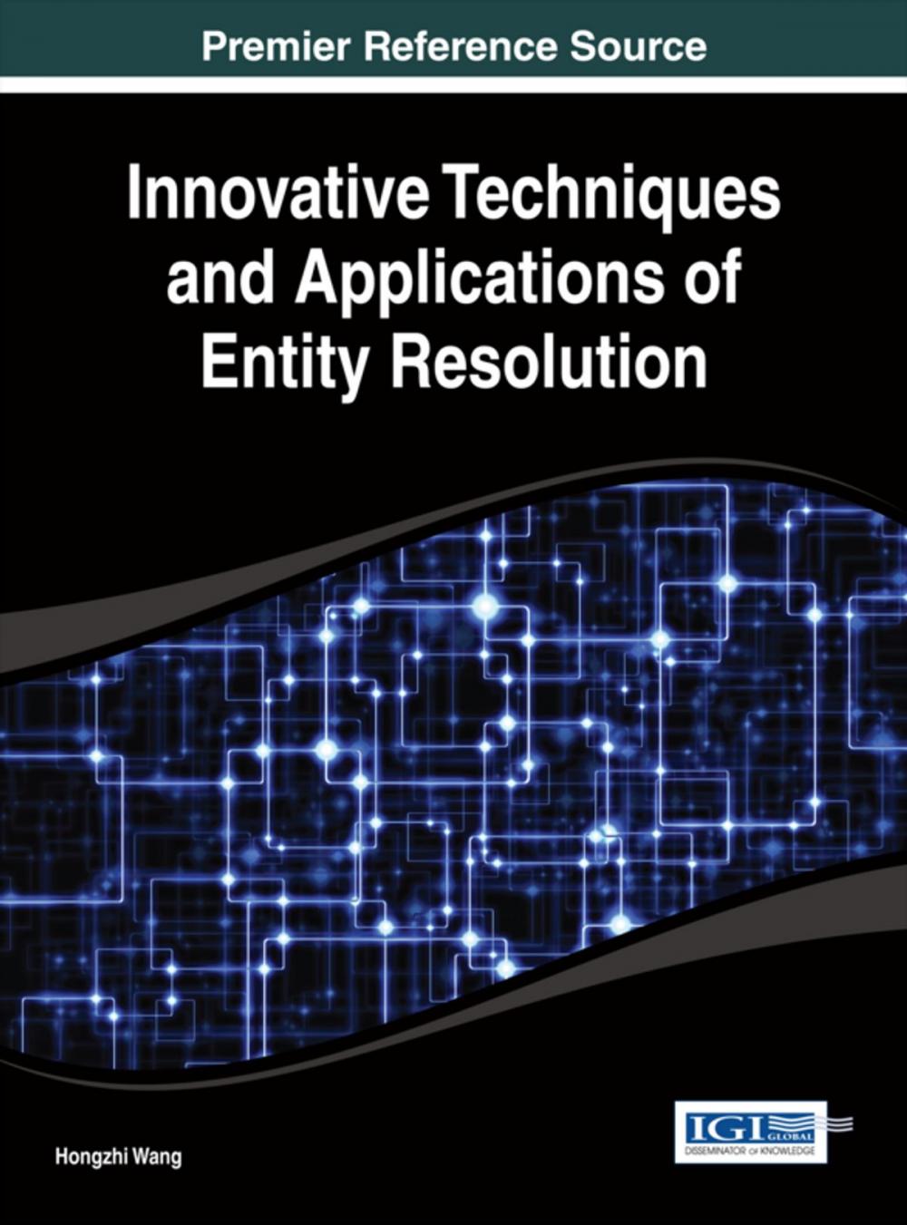 Big bigCover of Innovative Techniques and Applications of Entity Resolution