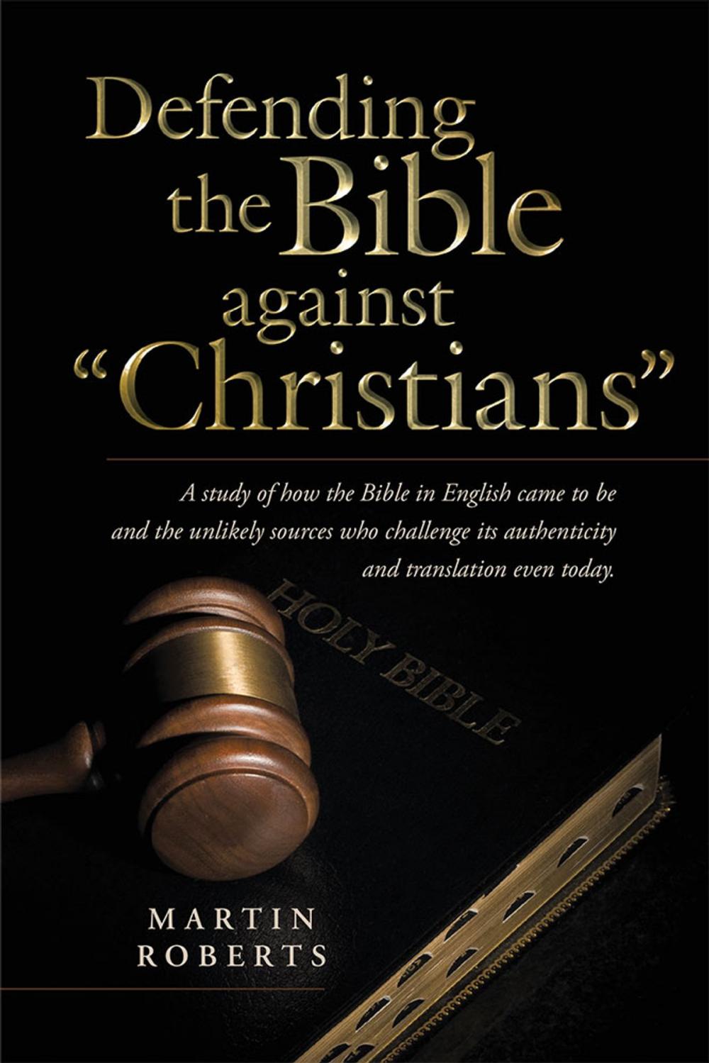 Big bigCover of Defending the Bible Against "Christians"