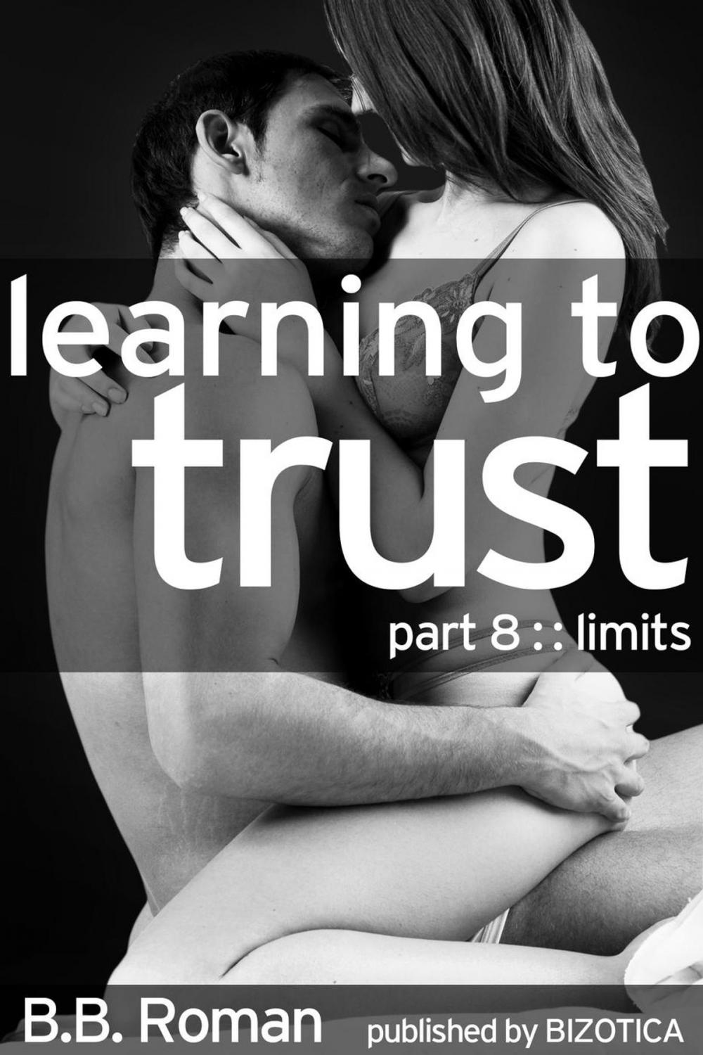 Big bigCover of Learning to Trust - Part 8: Limits (BDSM Alpha Male Erotic Romance)