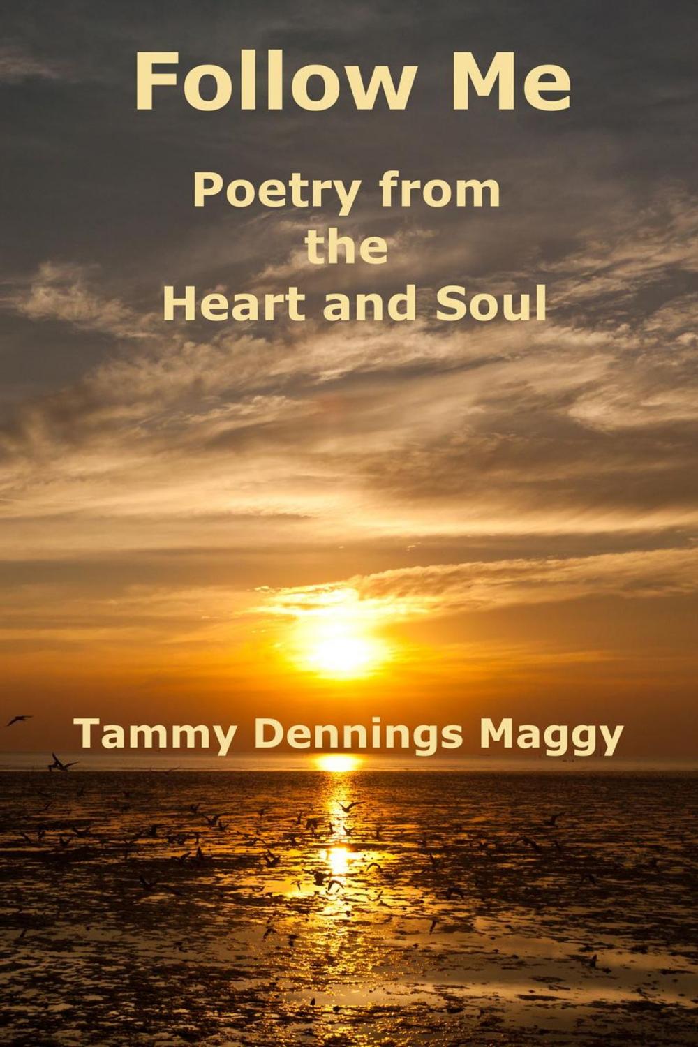 Big bigCover of Follow Me: Poetry From the Heart and Soul