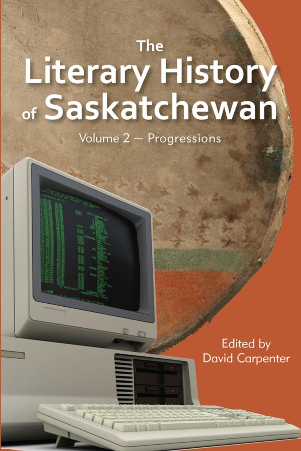 Big bigCover of The Literary History of Saskatchewan
