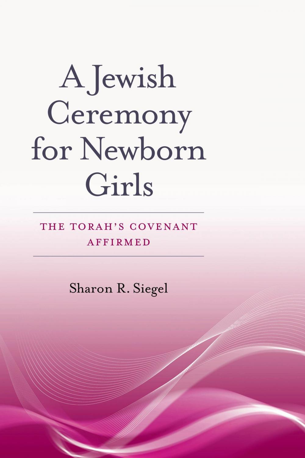 Big bigCover of A Jewish Ceremony for Newborn Girls