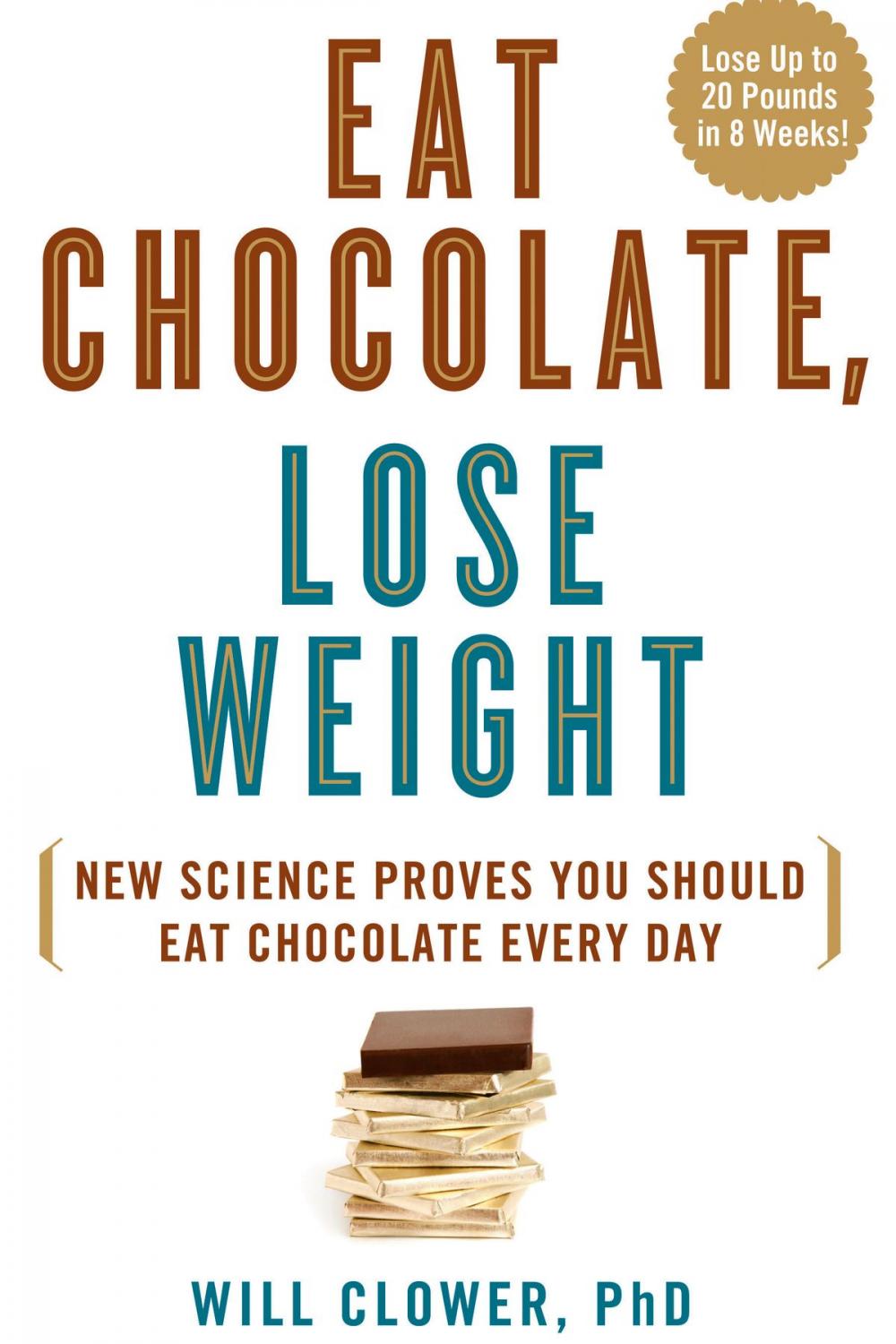 Big bigCover of Eat Chocolate, Lose Weight