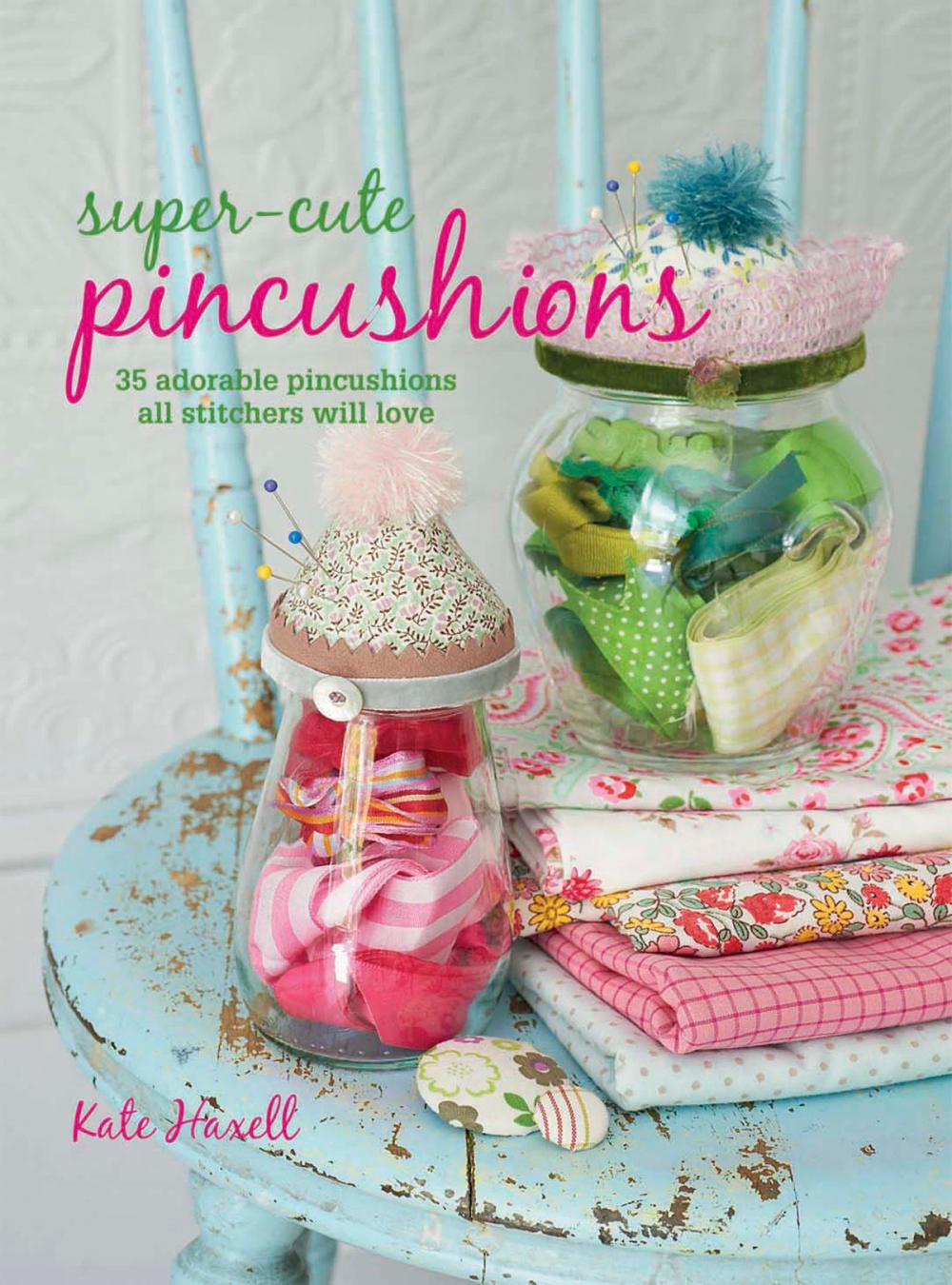 Big bigCover of Super-cute Pincushions