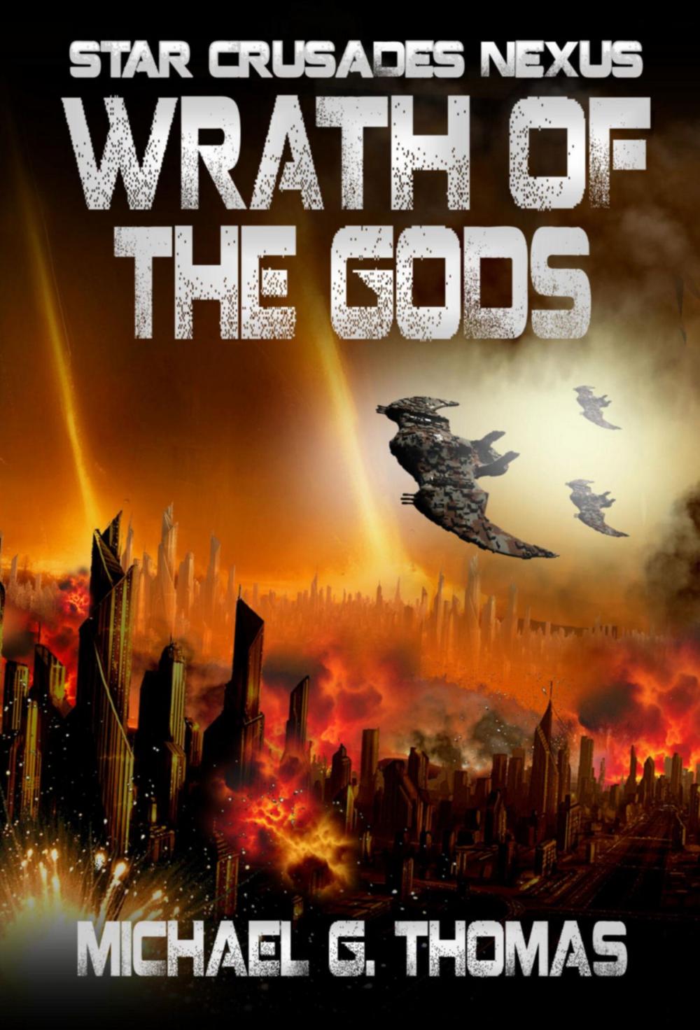 Big bigCover of Wrath of the Gods (Star Crusades Nexus, Book 8)