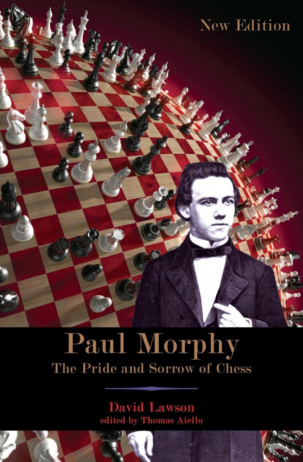 Big bigCover of Paul Morphy: The Pride and Sorrow of Chess