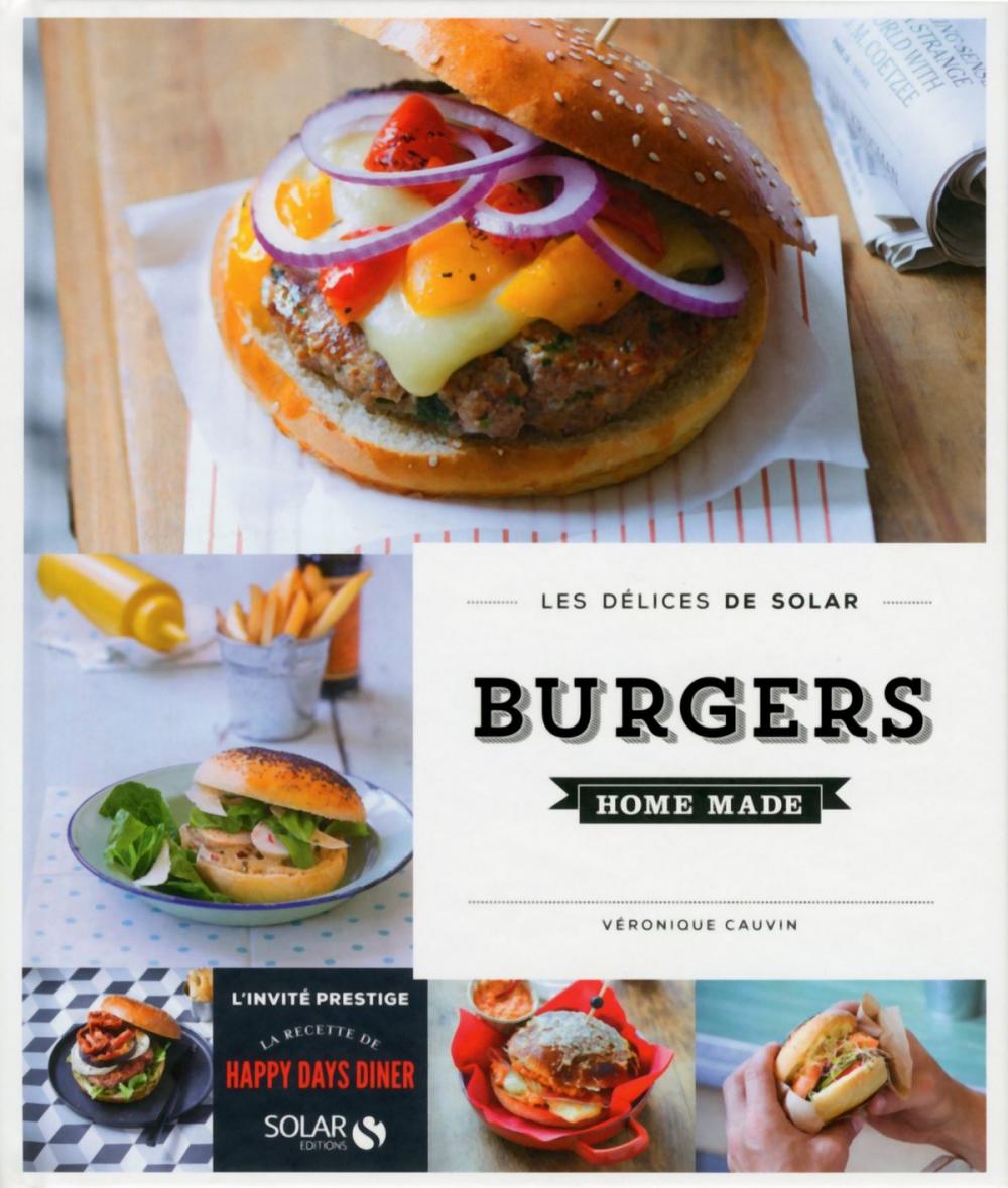 Big bigCover of Burgers homemade - Les délices de Solar