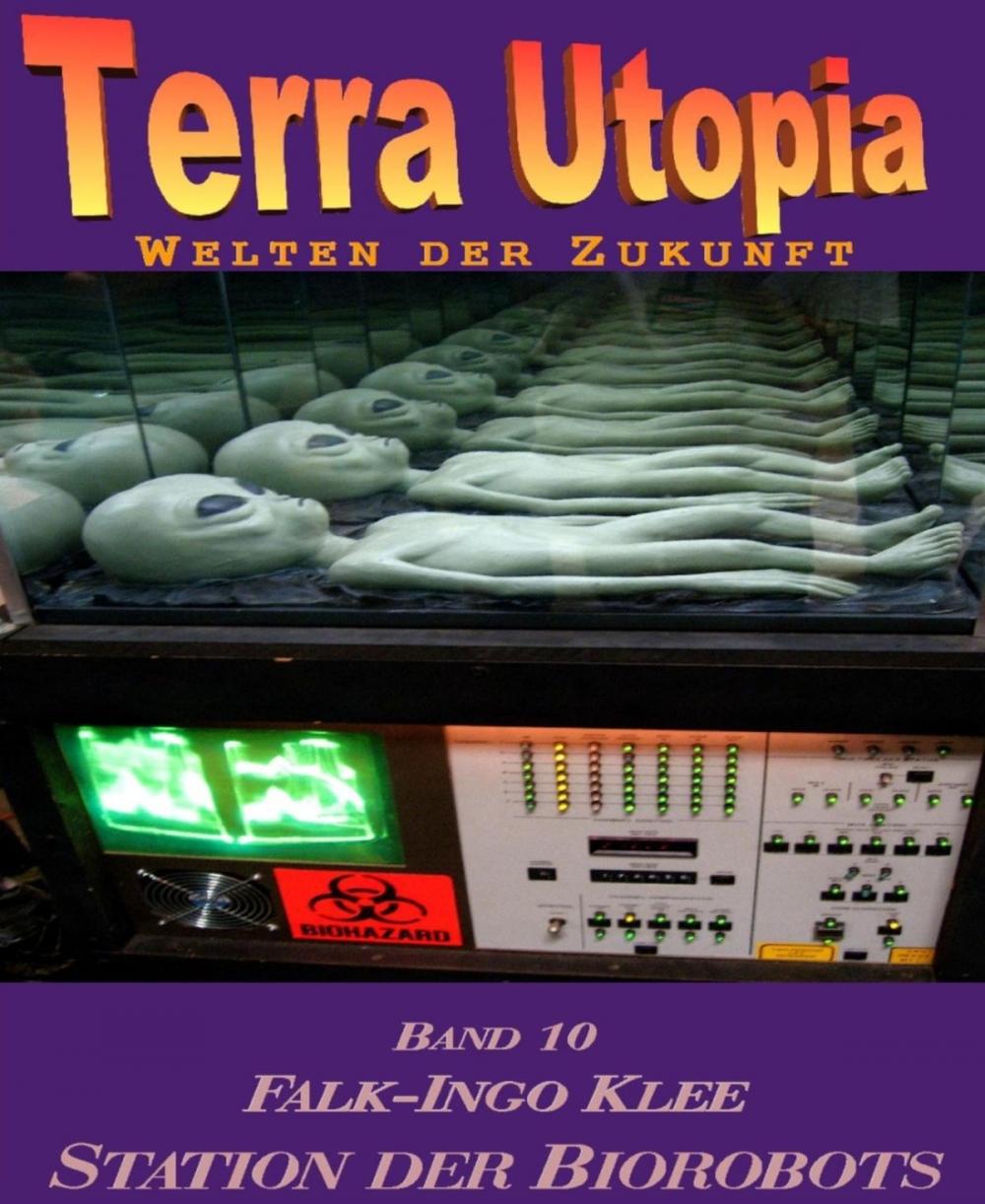 Big bigCover of Terra Utopia 10 - Station der Biorobots