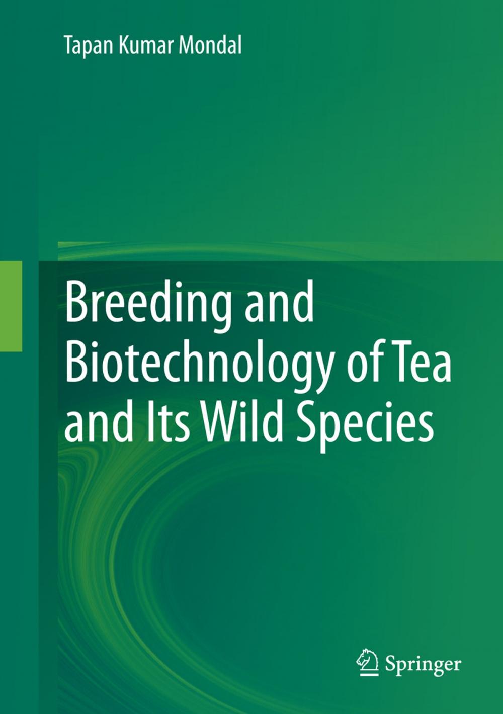 Big bigCover of Breeding and Biotechnology of Tea and its Wild Species