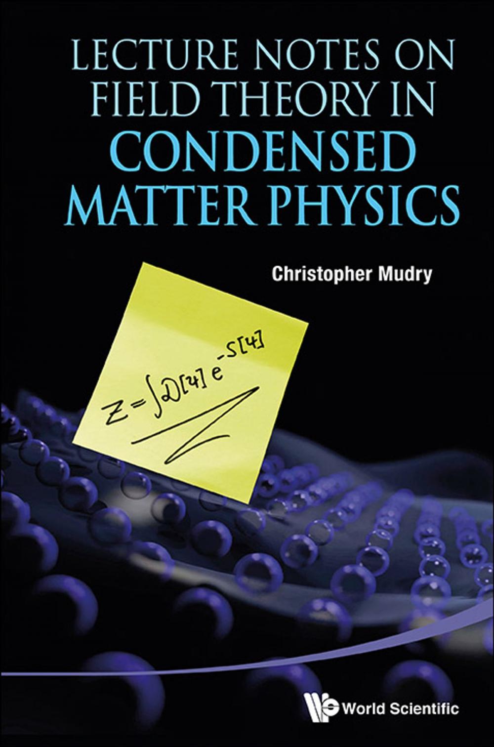 Big bigCover of Lecture Notes on Field Theory in Condensed Matter Physics