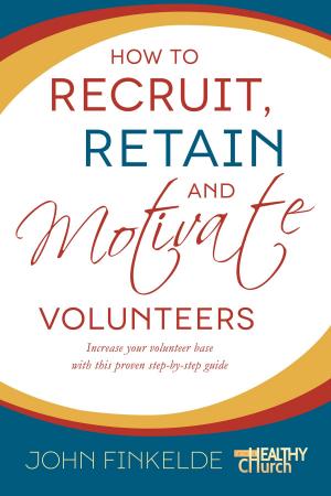 Cover of the book How to Recruit, Retain and Motivate Volunteers by Steve Fitzhugh