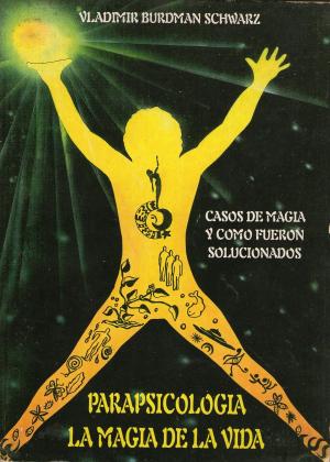 Book cover of Parapsicología la Magia de la Vida