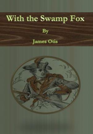 Cover of the book With the Swamp Fox by Judy Higgins
