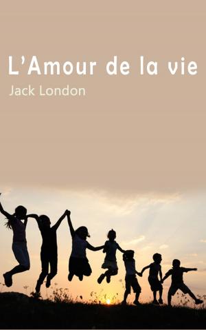 Cover of the book L’Amour de la vie by Edith Wharton, Charles du Bos