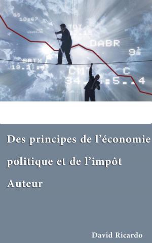 Cover of the book Des principes de l’économie politique et de l’impôt by Émile Zola