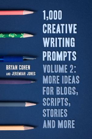 Cover of the book 1,000 Creative Writing Prompts, Volume 2 by Kendrick Steadman